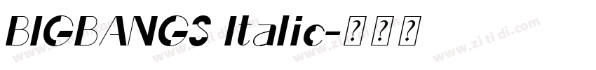 BIGBANGS Italic字体转换 BIGBANGS Italic字体转换